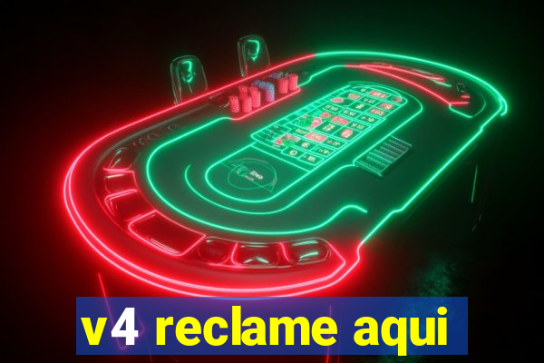 v4 reclame aqui